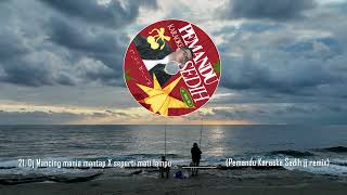 Download Lagu DJ MANCING MANIA MANTAP X SEPERTI MATI LAMPU  -  PEMANDU KARAOKE SEDIH JJ REMIX MP3