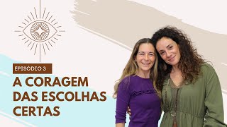 A coragem das escolhas certas, com Ana Sofia Rodrigues