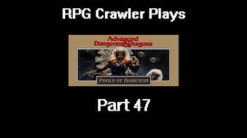 RPG Crawler Plays Pools of Darkness | 47