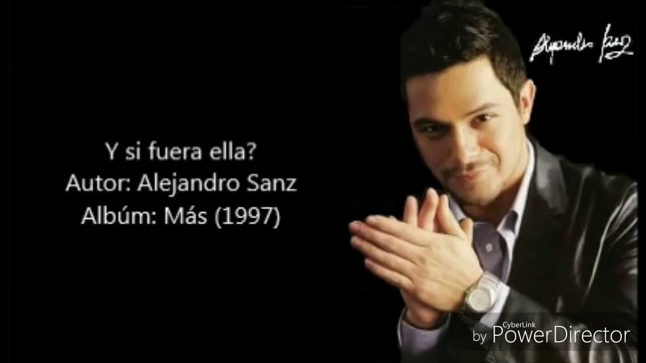 Alejandro Sanz, y ¿Si fuera ella?, Significado connotativo - YouTube