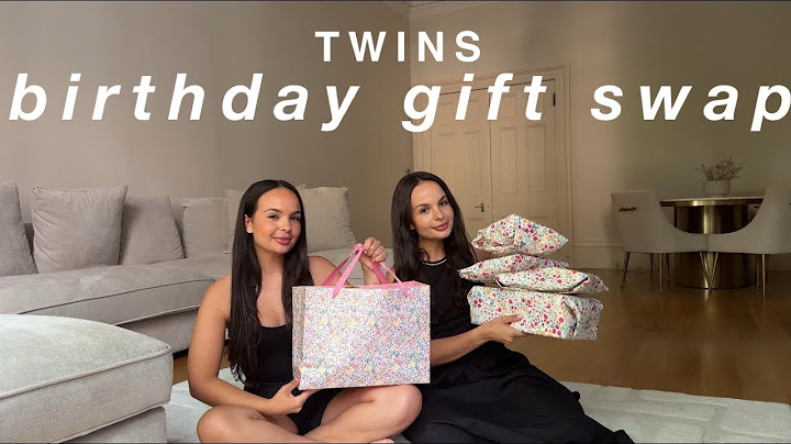 TWINS BIRTHDAY Gift Swap - Ayse and Zeliha