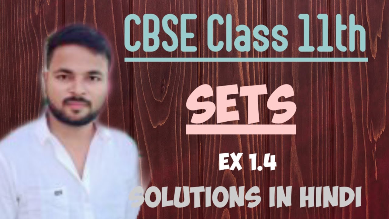 Cbse class 11th maths sets ncert ex 1 4 solutions in hindi by