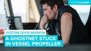 Crew On Alert: Ghostnet Stuck In Vessel Propellor | Cleaning Oceans | The Ocean Cleanup