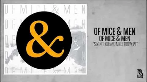 Of Mice & Men - Seven Thousand Miles For What