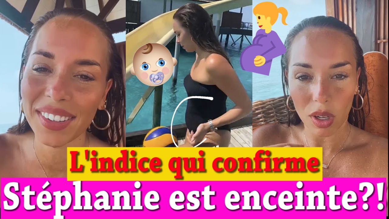 Stephanie Durant Enceinte Les Indices Qui Sement Le Doute Les Marseillais A Dubai Youtube