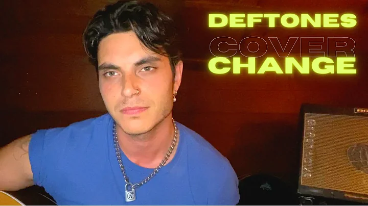 Deftones Change Acoustic By Samuel Larsen
