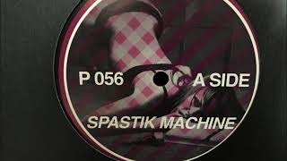 Unknown Artist ‎– Spastik Machine [P Series 56]