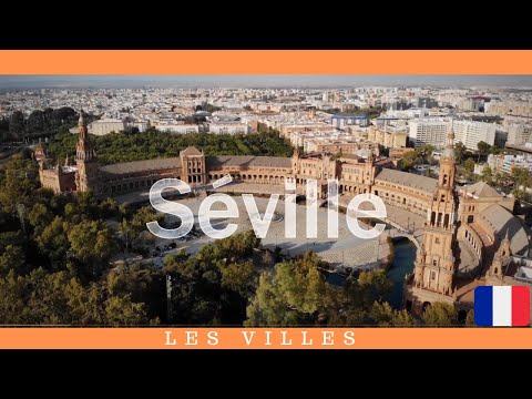 Vidéo: Pourquoi Séville est-elle célèbre ?