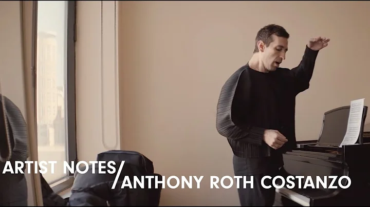 Artist Notes | Anthony Roth Costanzo