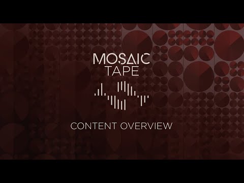 Mosaic Tape - Content Overview | Heavyocity