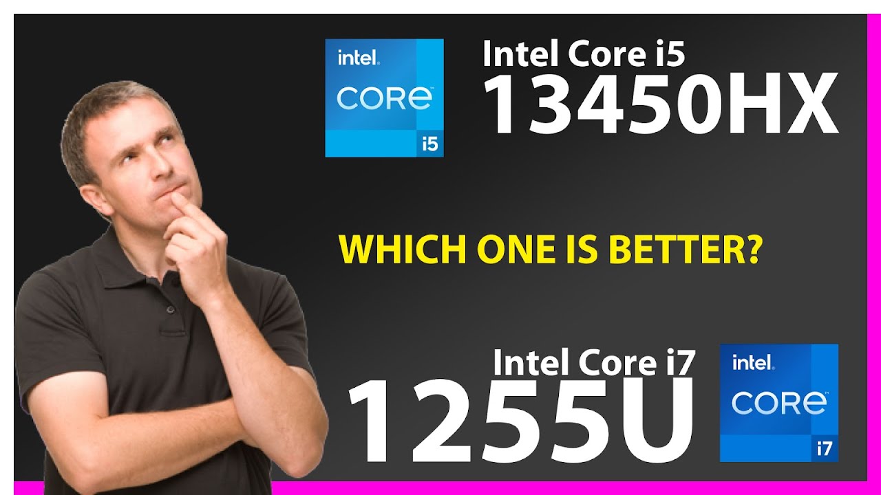 INTEL Core i5 13450HX vs INTEL Core i7 1255U Technical Comparison - YouTube