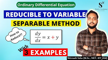 Reducible to Variable Separable Method | Ordinary Differential Equations | By SN Maths Academy