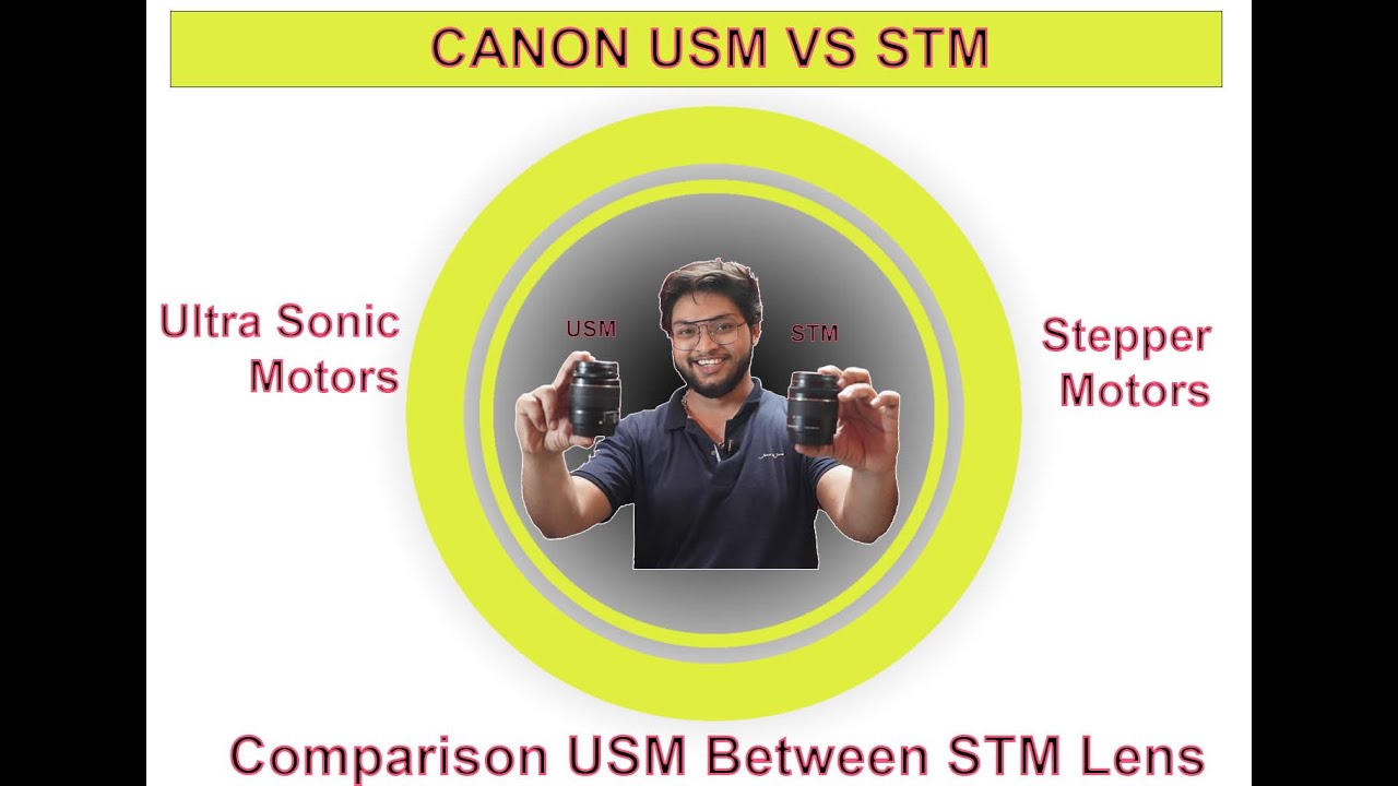USM VS STM LENS CAMPARSION EXPLAN YouTube
