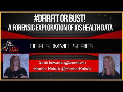 #DFIRFIT or Bust! - A Forensic Exploration of iOS Health Data - SANS DFIR Summit 2018