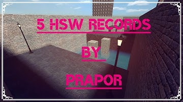 CS:GO BHOP - 5 hsw records by ╬♅£Prª♪◑®öҜ√