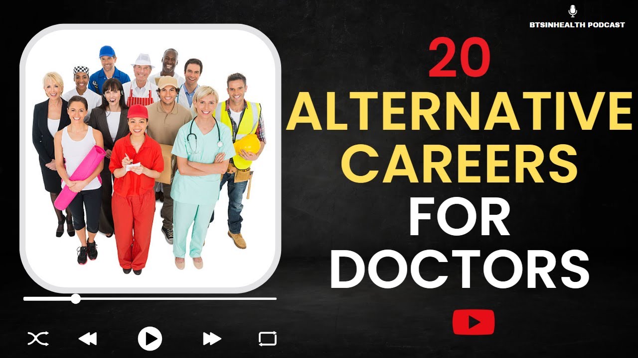 20 MONEY SPINNING Alternative Careers for Medical Doctors in 2023 BTSInHealth YouTube