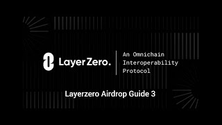 "Layer Zero Airdrop Guide Part 3"