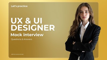 UX/UI Designer - Mock Interview (Top Questions & Answers)