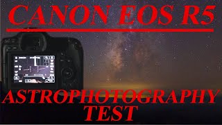 Canon R5 — тест астрофотографии | лучшая камера на свете?