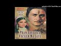 04-Bikaner Ki Chunri - Pran Jaye Par Vachan Na Jaye [1974] - Asha