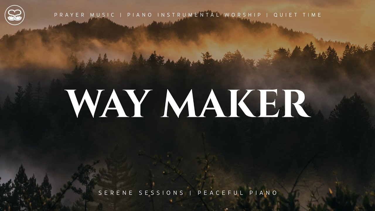 Way Maker: Instrumental Worship Piano | Prayer and Meditation