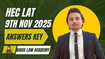 HEC LAT Answer Key 9th November 2025 | Complete Solution by Director Baigs Law Academy 