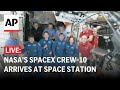 LIVE: Watch NASA’s SpaceX Crew-10 docking to International Space Station