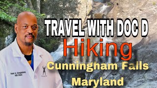 Travel with Doc D : Hiking to Cunningham Falls , Maryland