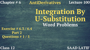 Class 12 Maths | Lecture 100 | Chapter 6 | How to Integrate indefinite integrals by substitution