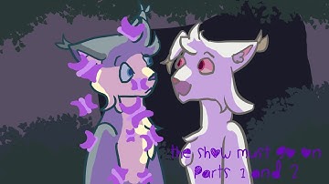 The Show Must Go On | Parts 1&2 | Warriors AU MAP