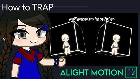 How to Trap your Character in a Cube Tutorial in Alight Motion || Gacha Stu-Club Tutorial ||