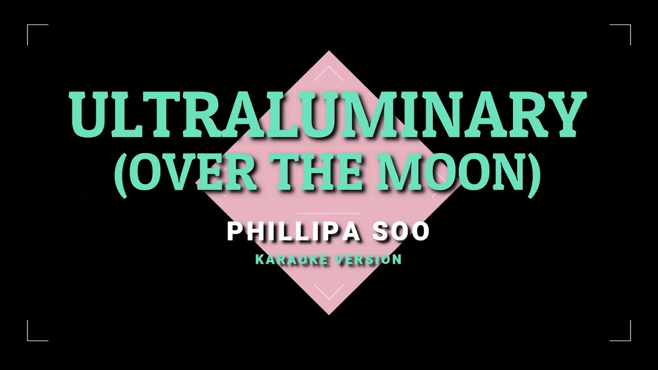 Ultraluminary - Phillipa Soo from The Netflix Film "Over The Moon" | KARAOKE π€πΆ Ultraluminary - Phillipa Soo from The Netflix Film "Over The Moon" | KARAOKE π€πΆ