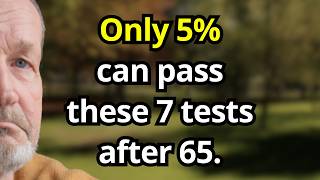 7 Physical Tests Only 5% of Seniors Pass After 65 & The Secret to Staying in That Top 5%! Wealth