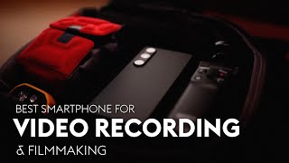 Best Smartphone for Video Recording \& Filmmaking