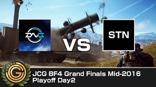 【20161009】JCG BF4 Grand Finals Mid-2016 Playoff Day2 DtN vs STN