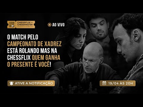 Live de quarta + Abertura das matrículas chessflix + Chessmaster