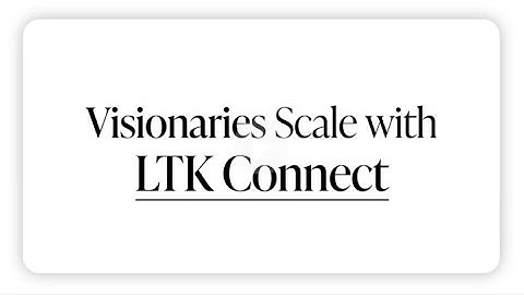 LTK Connect - Brand Education