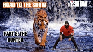 Road to the Show | Part 8: The Hunted