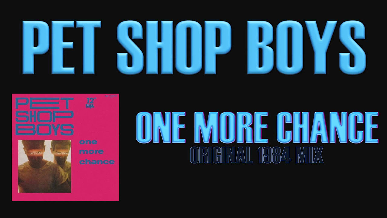 Pet Shop Boys - One More Chance (Original Bobby O 1984 Mix)