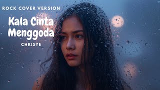 Kala Cinta Menggoda - Crisye - Rock Cover Version - by AI