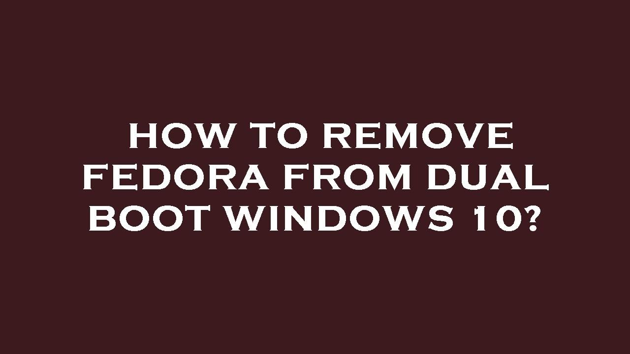 Dual Boot Fedora Windows 10 | Linux Dual Boot Windows 11 – ZZJUF