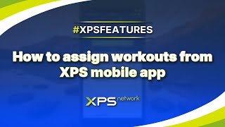 #XPSFEATURES | How to assign workouts from XPS mobile app screenshot 5