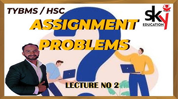 #2 TYBMS OPERATIONAL RESEARCH | ASSIGNMENT PROBLEM | SIRAJ SHAIKH | MUMBAI UNIVERSITY