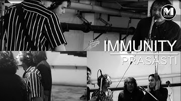 Prasasti - Immunity (Official Music Video)