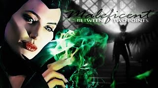Maleficent | Between Two Points [HBD Marina]
