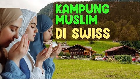 Geliat Perkembangan Islam di Negara Pegunungan Alpen Swiss