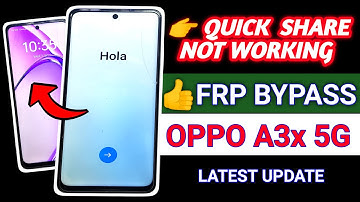Oppo A3x 5G FRP Bypass - Quick Share Not Working ? Try This 100% Working New Method!