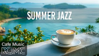 Seaside Jazz Cafe - Elegant Summer Jazz Piano & Sweet Bossa Nova Music for Stress Relief