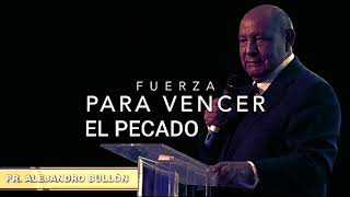 COMO VENCER EL PECADO  PASTOR  ALEJANDRO  BULLON...