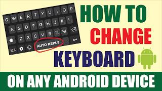 How to change Keyboard on any Android Device - Keyboard Settings
